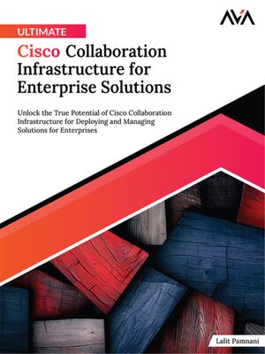 cover image of Ultimate Cisco Collaboration Infrastructure for Enterprise Solutions